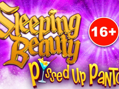 Sleeping Beauty - P*ssed Up Panto