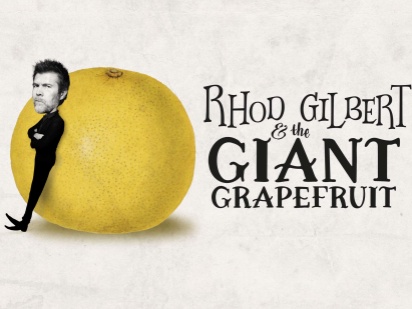 Rhod Gilbert & the Giant Grapefruit